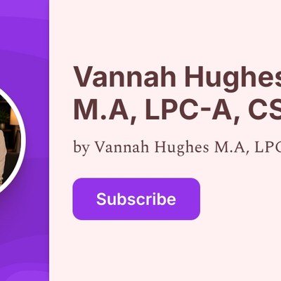 Vannah Hughes, M.A., LPC-A, CSAT | Substack